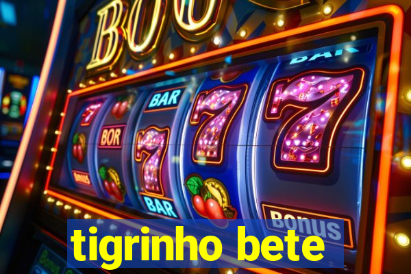 tigrinho bete